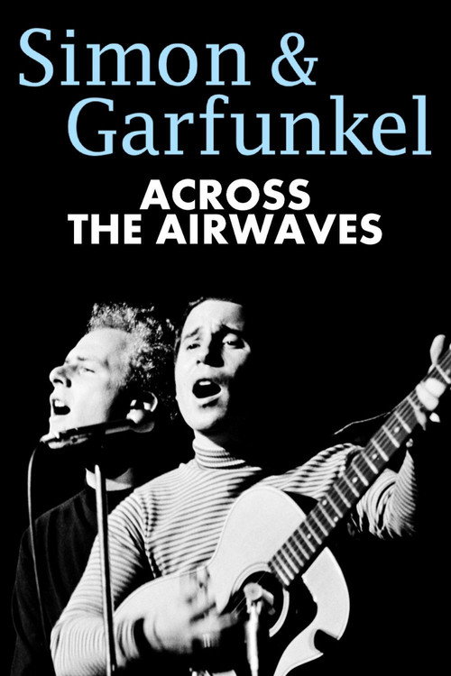 Movie poster for Simon & Garfunkel: Across the Airwaves (2010)