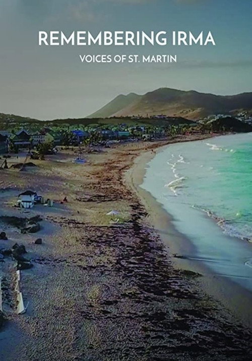 Movie poster for Remembering Irma: Voices of St. Martin (2018)