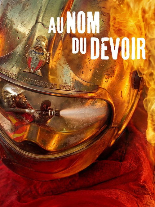 Movie poster for Au nom du devoir - Les sapeurs pompiers de Paris (2026)