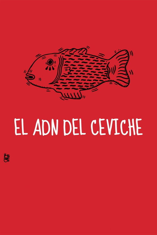 Movie poster for The DNA of Ceviche (2015)
