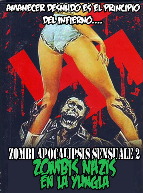 Movie poster for Zombi Apocalipsis Sensuale 2: Zombis Nazis en la Yungla (2016)