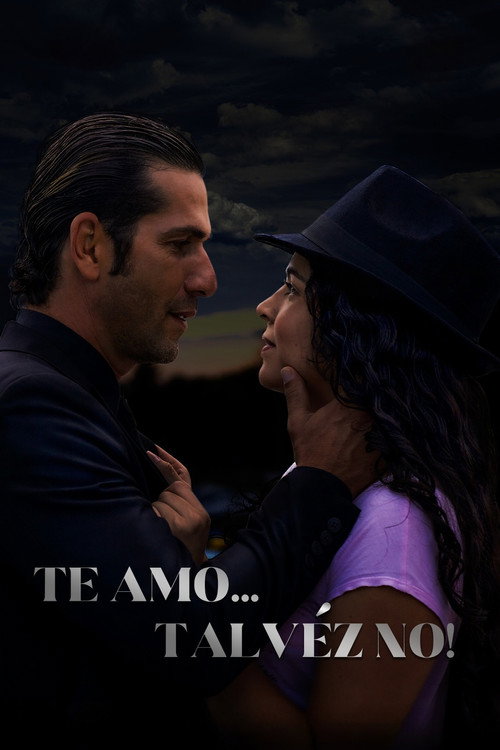 Movie poster for Te amo... talvéz no! (2023)