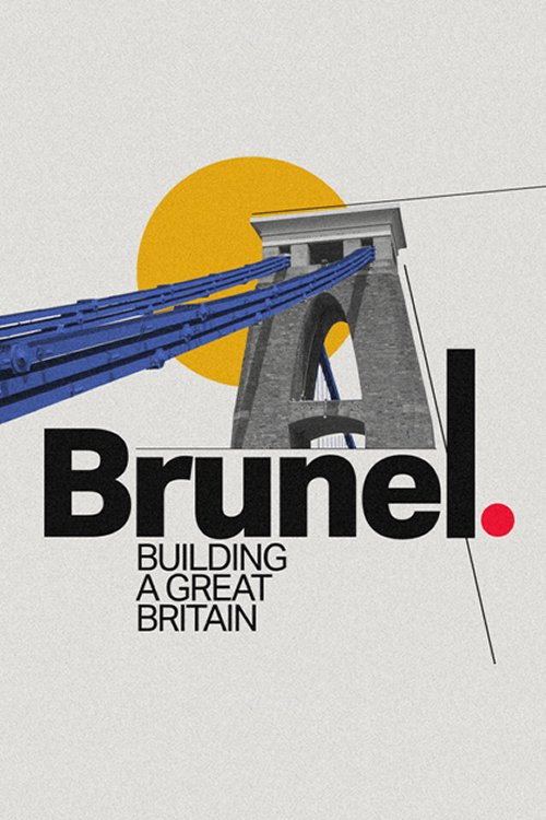 Movie poster for Brunel: Building a Great Britain (2020)