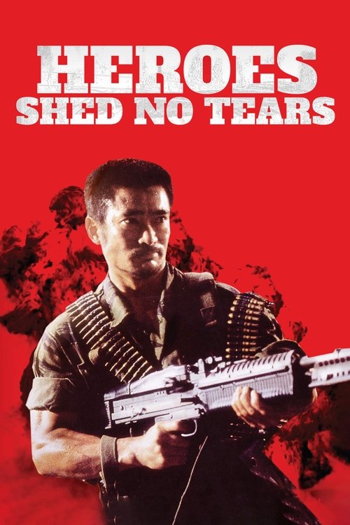 Movie poster for Heroes Shed No Tears (1984)