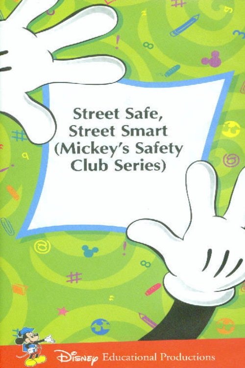 Movie poster for Mickey's Safety Club: Street Safe, Street Smart (1989)