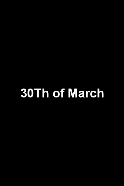 Movie poster for 30Th of March (2014)