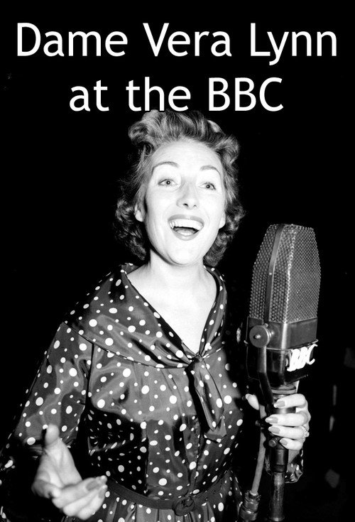 Movie poster for Dame Vera Lynn at the BBC (2020)
