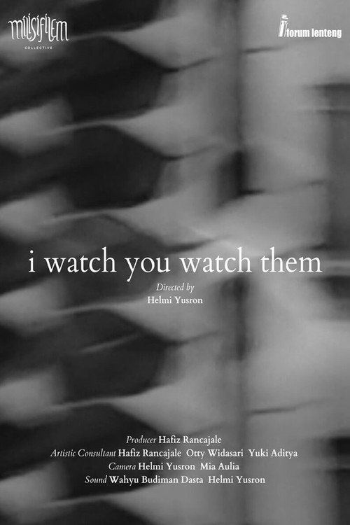 Movie poster for I Watch You Watch Them (2023)