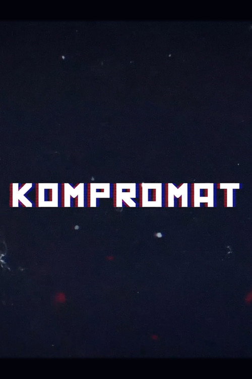 Movie poster for Kompromat: A John Sweeney Film (2022)