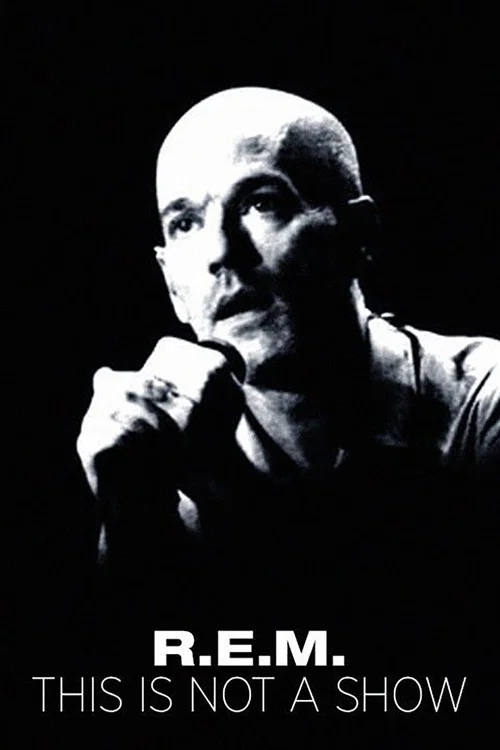 Movie poster for R.E.M.: This Is Not a Show - Live at the Olympia in Dublin (2009)