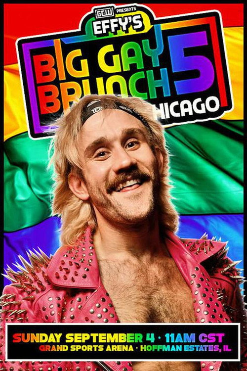 Movie poster for GCW Effy's Big Gay Brunch 5 (2022)