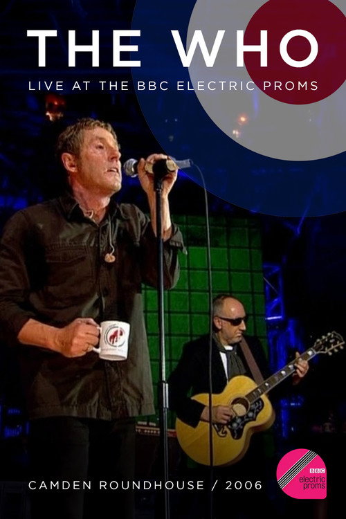 Movie poster for The Who: BBC Electric Proms (2006)