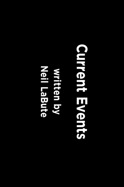 Movie poster for Current Events (2012)