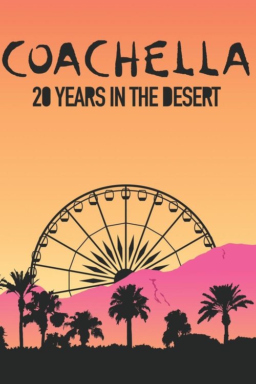 Movie poster for Coachella: 20 Years in the Desert (2020)