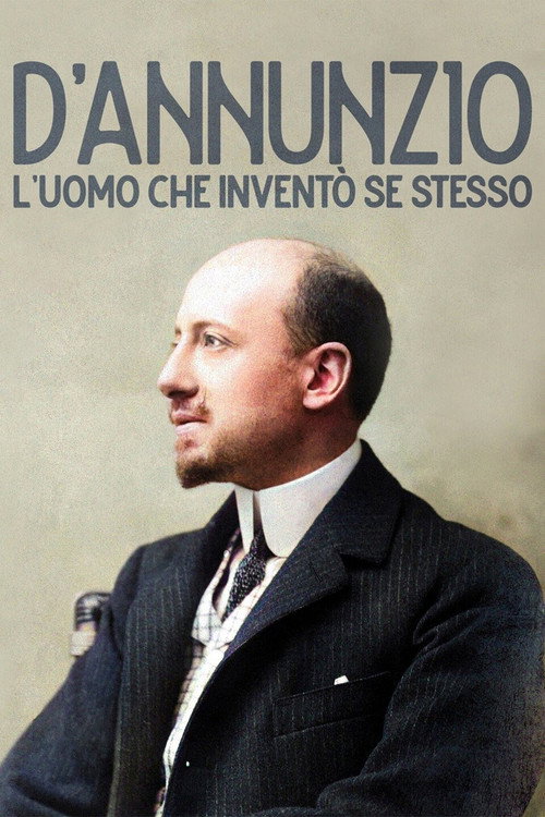 Movie poster for D'Annunzio: l'uomo che inventò se stesso (2022)