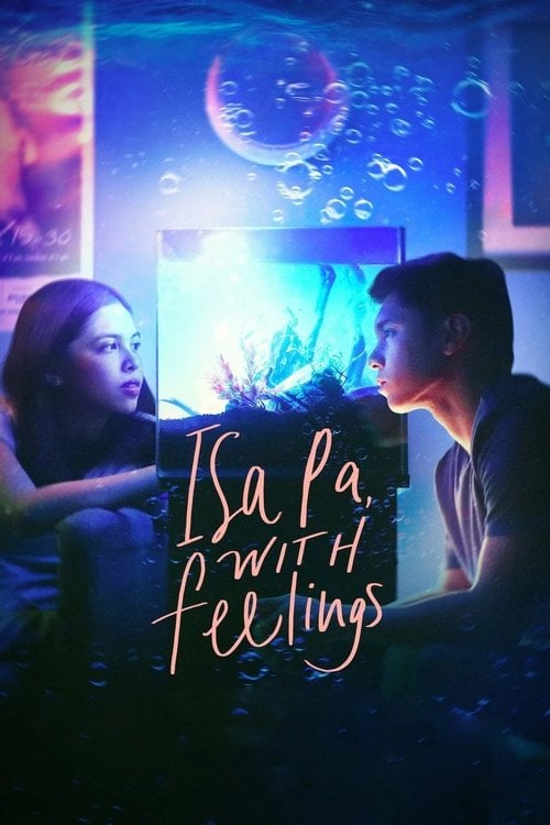 Movie poster for Isa Pa, With Feelings (2019)