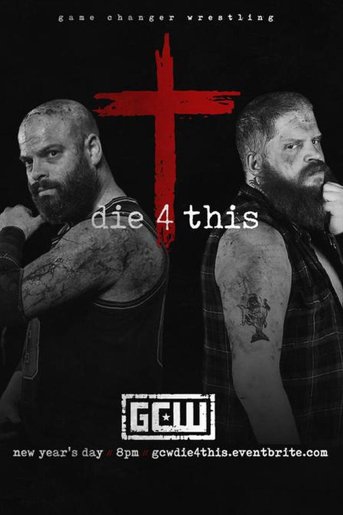 Movie poster for GCW Die 4 This (2022)