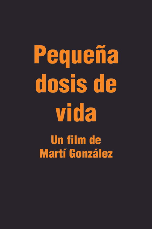 Movie poster for Pequeña Dosis de Vida (2021)