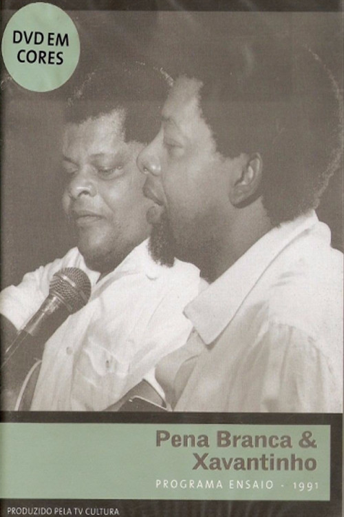 Movie poster for Pena Branca e Xavantinho: Programa Ensaio (1991)