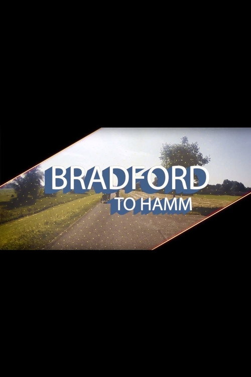 Movie poster for Bradford To Hamm (2017)