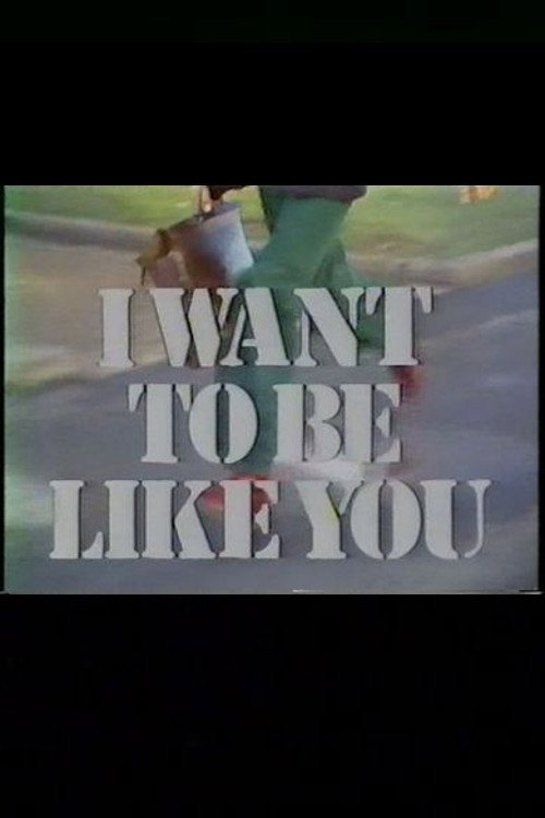 Movie poster for I Want to Be Like You (1976)
