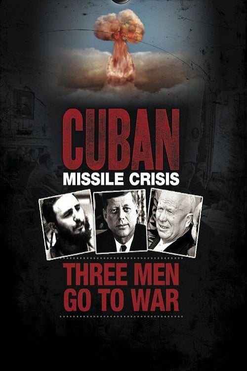 Movie poster for Cuban Missile Crisis: Three Men Go to War (2012)