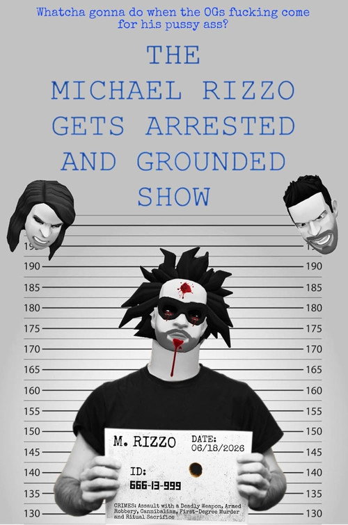 Series poster for The Michael Rizzo Gets Arrested and Grounded Show (2026)