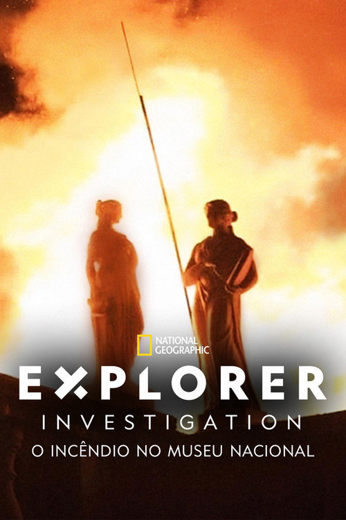 Movie poster for Explorer Investigation: The National Museum Fire (2018)