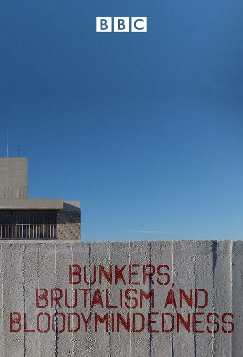 Bunkers Brutalism and Bloodymindedness poster
