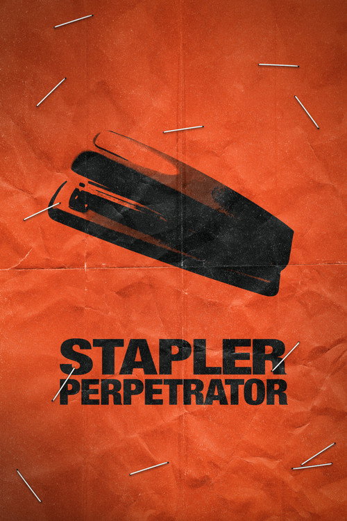 Movie poster for Stapler Perpetrator