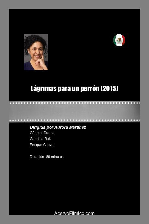 Movie poster for Lágrimas para un perrón (2015)