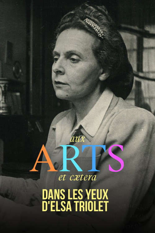 Movie poster for Dans les yeux d'Elsa Triolet (2022)