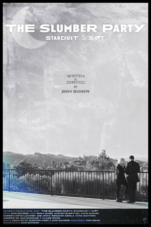Movie poster for The Slumber Party: Stardust & Sh*t