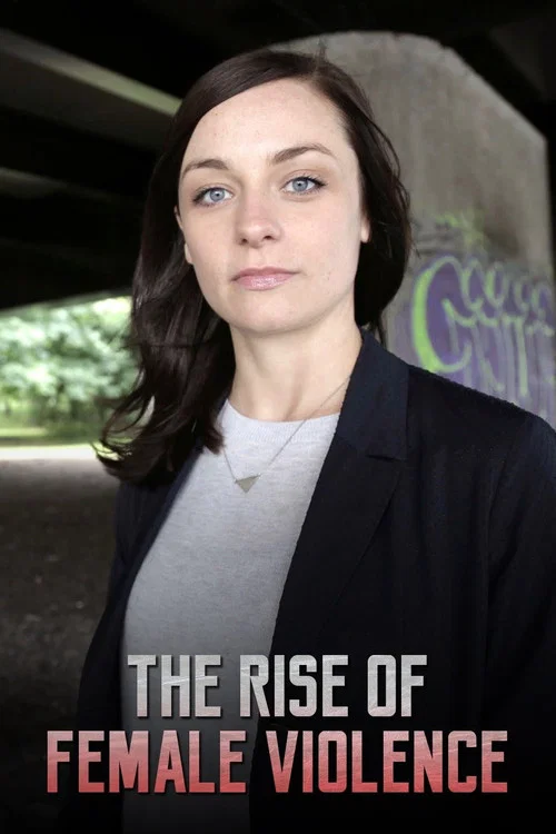 Movie poster for The Rise of Female Violence (2015)