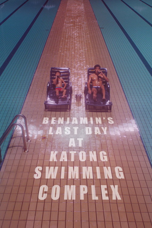 Movie poster for Benjamin's Last Day At Katong Swimming Complex (2019)
