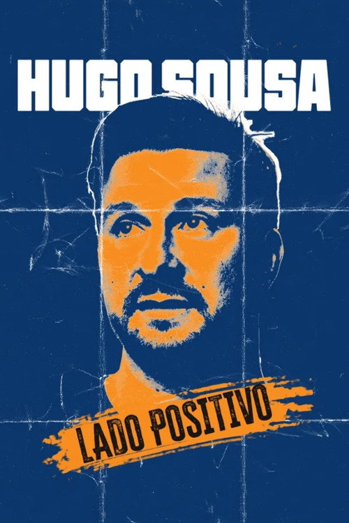 Movie poster for Hugo Sousa: Lado Positivo (2024)