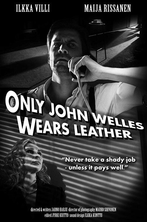 Movie poster for Only John Welles Wears Leather (2013)