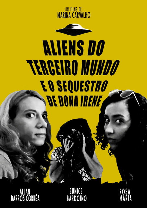 Movie poster for Aliens do terceiro mundo e o sequestro de Dona Irene (2022)