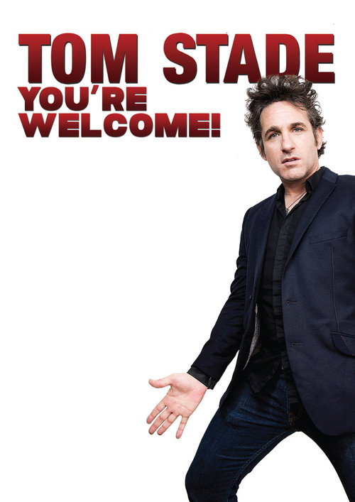 Movie poster for Tom Stade: You're Welcome (2018)