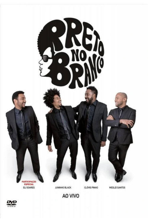 Movie poster for Preto no Branco - Ao Vivo (2015)