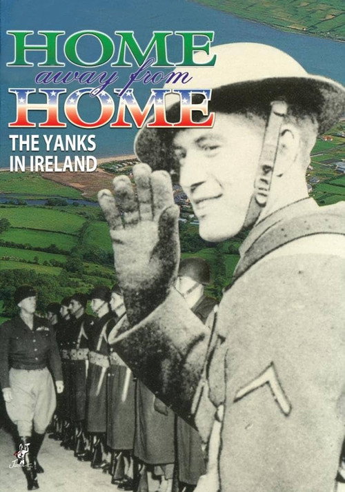 Movie poster for Home Away From Home: The Yanks in Ireland (2011)