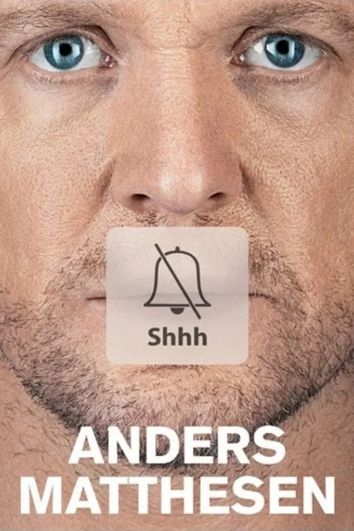 Movie poster for Anders Matthesen: Shhh (2016)