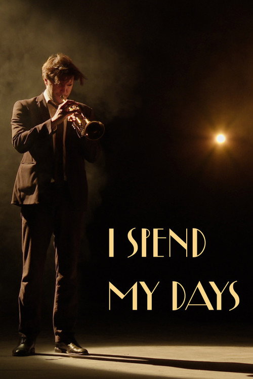 Movie poster for I Spend My Days