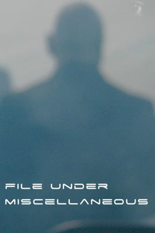 Movie poster for File Under Miscellaneous (2010)