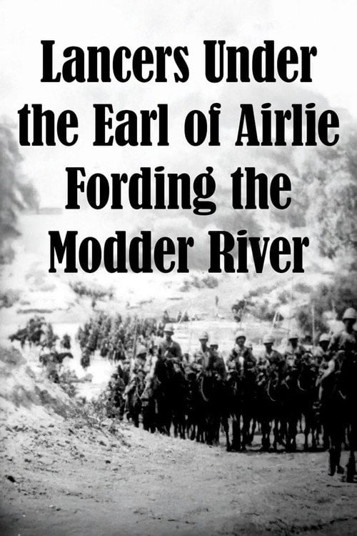 Movie poster for Lancers Under the Earl of Airlie Fording the Modder River (1899)