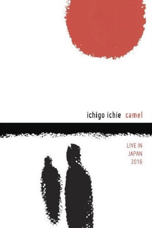 Movie poster for Camel: Ichigo Ichie - Live in Japan 2016 (2017)