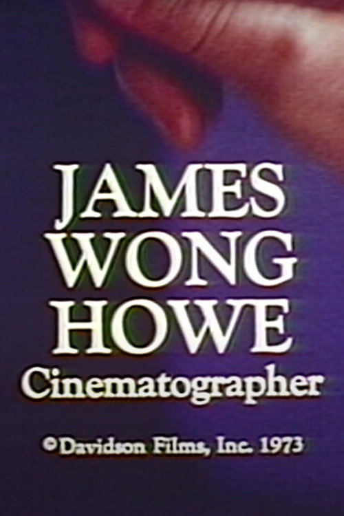 Movie poster for James Wong Howe: Cinematographer (1973)