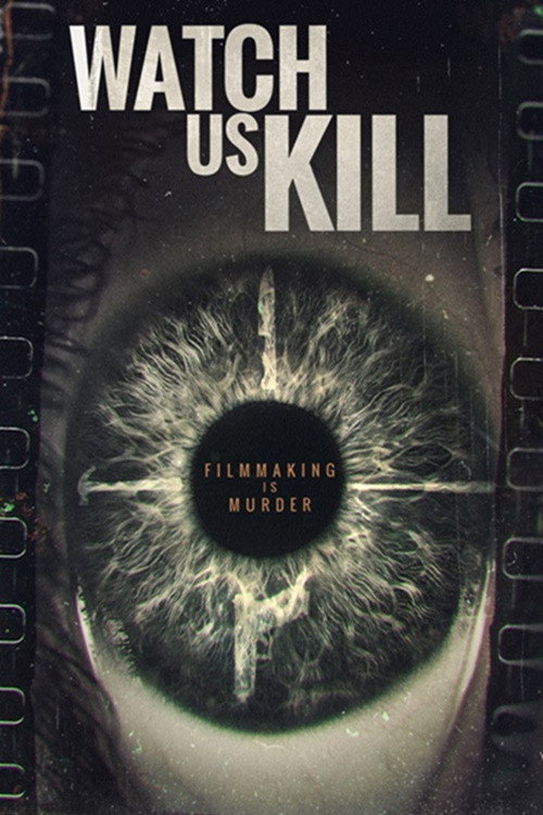 Movie poster for Watch Us Kill (2024)