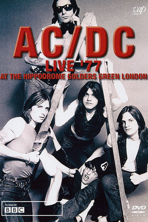 Movie poster for AC/DC: Live '77 At The Hippodrome Golders Green London (1977)