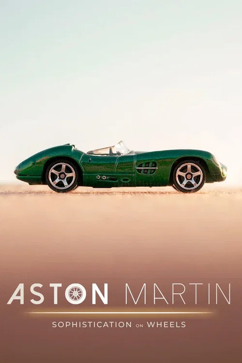 Movie poster for Aston Martin: Sophistication on Wheels (2019)